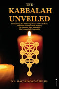 The Kabbalah Unveiled: Containing the following Books of the Zohar: The Book of Concealed Mystery; The Greater Holy Assembly; The Lesser Holy Assembly - Paperback