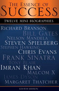 The Essence of Success: 12 Mini Biographies: Richard Branson Bill Gates Nelson Mandela Steven Spielberg Stephen Hawking Chris Evans Frank Sina - Paperback