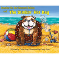 Barnabas The Bad-Mannered Bulldog and The Stinkin' Hot Day - Hardcover