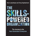 The Skills-Powered Organization: The Journey to the Next-Generation Enterprise - Hardcover