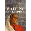 Waiting on Empire: A History of Indian Travelling Ayahs in Britain - Hardcover