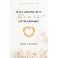 Reclaiming the Heart of Marriage - Paperback