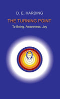 The Turning Point: to Being, Awareness, Joy - Hardcover