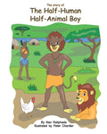 The story of The Half-human Half-animal boy - Paperback