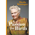 A Passion for Birth: My Life: Anthropology, Family and Feminism - Hardcover