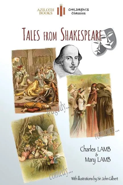 Tales from Shakespeare: With 29 Illustrations by Sir John Gilbert Plus Notes and Authors' Biography (Aziloth Books) - Paperback