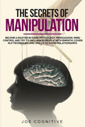 The Secrets Of Manipulation: become a master in dark psycology, persuasion, mind control and try to influence people with empath, cover NLP techniq - Paperback