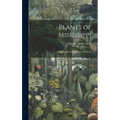 Plants of Mississippi: A List of Flowering Plants and Ferns - Hardcover