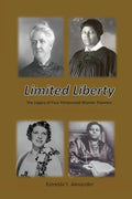 Limited Liberty: The Legacy of Four Pentecostal Women Pioneers - Paperback