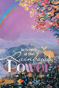 In Search of the Rainbow Power - Paperback