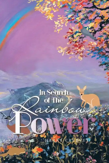 In Search of the Rainbow Power - Paperback
