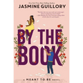 By the Book-A Meant to Be Novel: A Meant to Be Novel - Hardcover