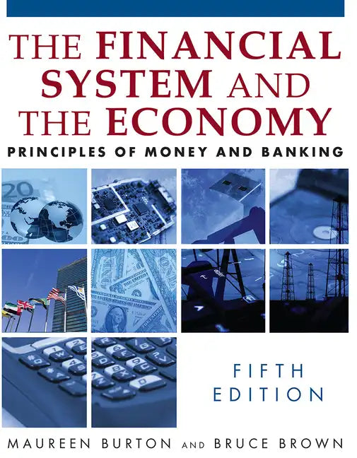 The Financial System and the Economy: Principles of Money and Banking - Paperback