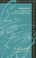 Premises: Essays on Philosophy and Literature from Kant to Celan - Paperback