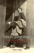 I Am for Going Ahead: Ita Wegman's Work for the Social Ideals of Anthroposophy - Paperback