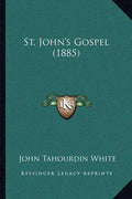 St. John's Gospel (1885) - Paperback