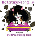 Callie: The Crazy Calico Cat - Hardcover
