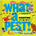 What a Pest: A Creepy, Crawly Counting Book - Board Book