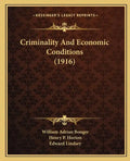 Criminality and Economic Conditions (1916) - Paperback