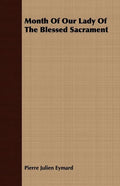 Month Of Our Lady Of The Blessed Sacrament - Paperback