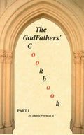 The GodFathers' Cookbook: Part I - Hardcover