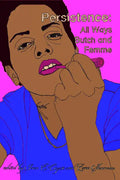 Persistence: All Ways Butch and Femme - Paperback
