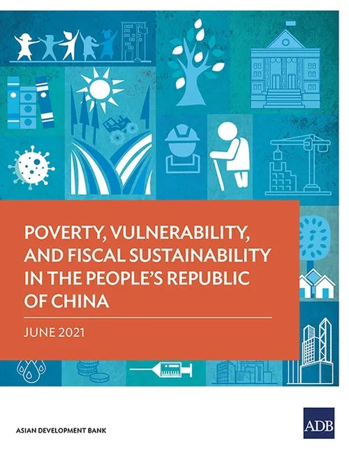 Poverty, Vulnerability, and Fiscal Sustainability in the People's Republic of China - Paperback