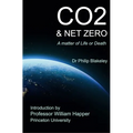 CO2 & Net Zero: A Matter of Life or Death - Paperback
