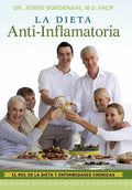 La Dieta Anti-Inflamatoria: El Rol de La Dieta y Enfermedades Cr Nicas - Hardcover