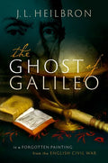 The Ghost of Galileo: In a Forgotten Painting from the English Civil War - Hardcover