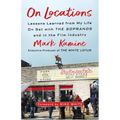On Locations: Lessons Learned from My Life on Set with the Sopranos and in the Film Industry - Hardcover