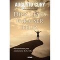 Diez Leyes Para Ser Feliz: Herramientas Para Enamorarse de la Vida - Paperback