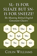Sl- is for Sleaze but Sn- is for Sneeze! - Paperback
