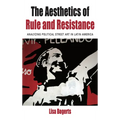 The Aesthetics of Rule and Resistance: Analyzing Political Street Art in Latin America - Paperback