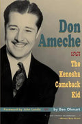 Don Ameche: The Kenosha Comeback Kid - Paperback