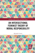 An Intersectional Feminist Theory of Moral Responsibility - Paperback