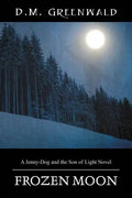 Frozen Moon: A Jenny-Dog and the Son of Light Novel - Paperback