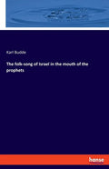 The folk-song of Israel in the mouth of the prophets - Paperback