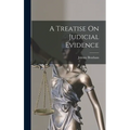 A Treatise On Judicial Evidence - Hardcover
