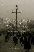 Shadows from the Trenches: Veterans of the Great War and the Irish Revolution (1918-1923) - Paperback