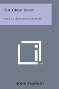 The Great Beast: The Life Of Aleister Crowley - Paperback