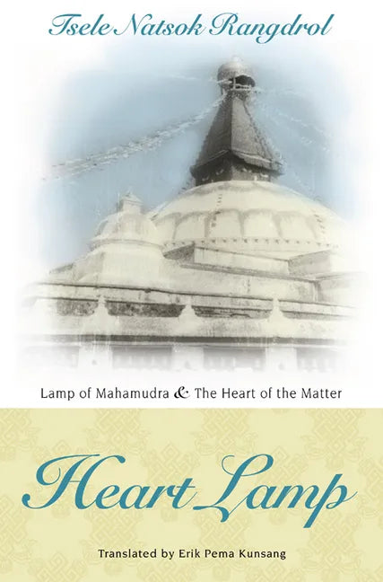 Heart Lamp: Lamp of Mahamudra and Heart of the Matter - Paperback