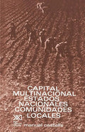 Capital Multinacional, Estados Nacionales Y Comunidades Locales - Paperback