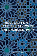 Merleau-Ponty and the Ethics of Intersubjectivity - Hardcover
