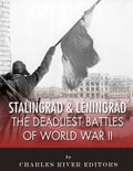 Stalingrad and Leningrad: The Deadliest Battles of World War II - Paperback
