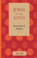 Jewel in the Lotus: Deeper Aspects of Hinduism - Paperback