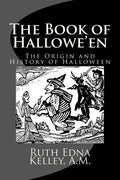 The Book of Hallowe'en: The Origin and History of Halloween - Paperback