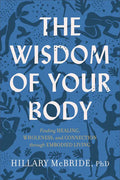 Wisdom of Your Body - Hardcover