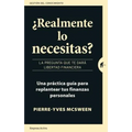 Realmente Lo Necesitas?: La Pregunta Que Te Dara Libertad Financiera = Do You Really Need It? - Paperback