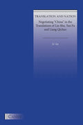 Translation and Nation: Negotiating "China" in the Translations of Lin Shu, Yan Fu and Liang Qichao - Paperback